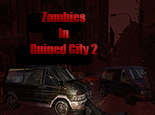 Zombies In Ruined City 2